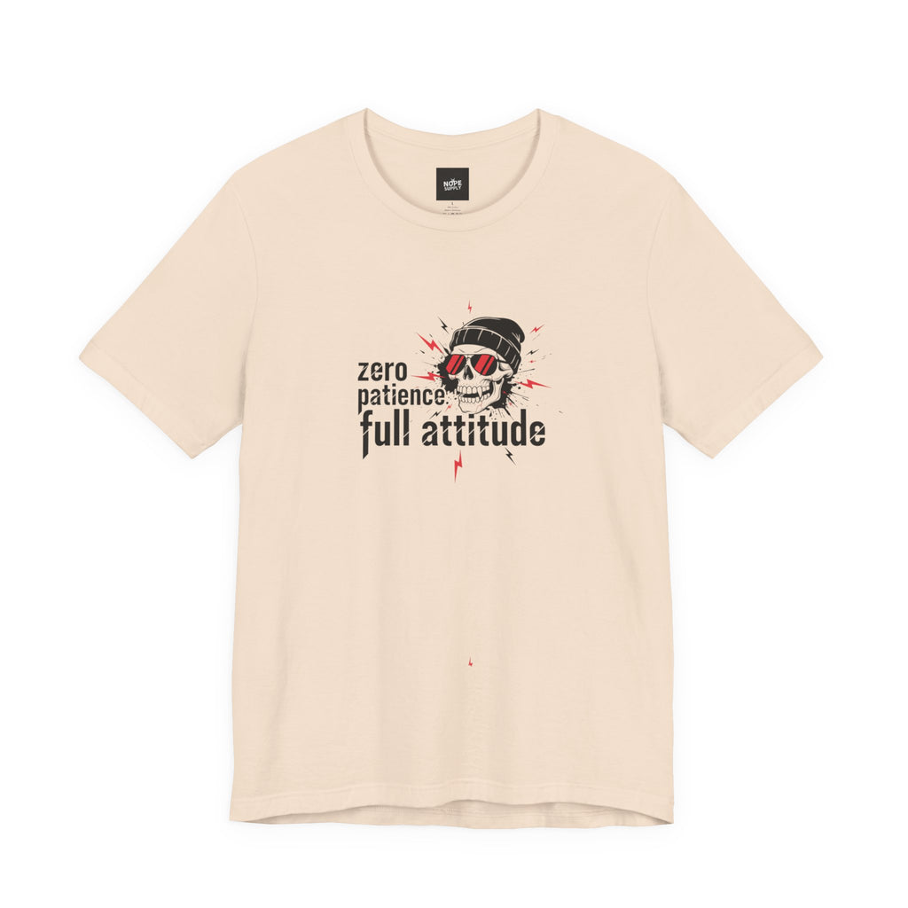 "Zero Patience, Full Attitude" Skull Tee — Graphic Attitude T-Shirt