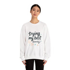 Sweatshirt — "Trying My Best (Barely)" Cozy Crewneck
