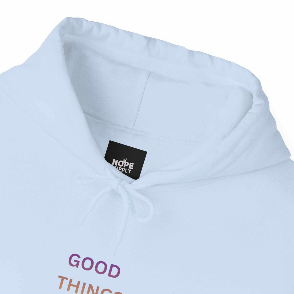 GOOD THINGS AHEAD hoodies positive quote hoodies for everyday comfort and style