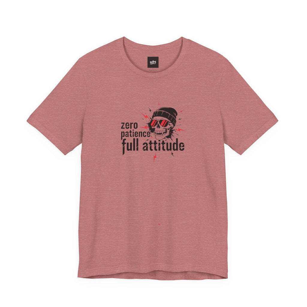"Zero Patience, Full Attitude" Skull Tee — Graphic Attitude T-Shirt