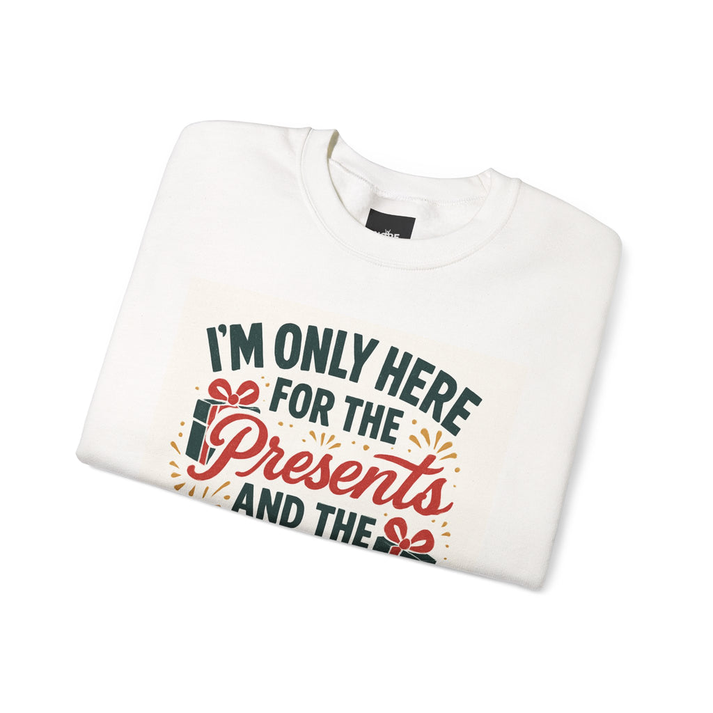 Holiday Sweatshirt — "I'm Only Here for the Presents and the Drama" Christmas Crewneck