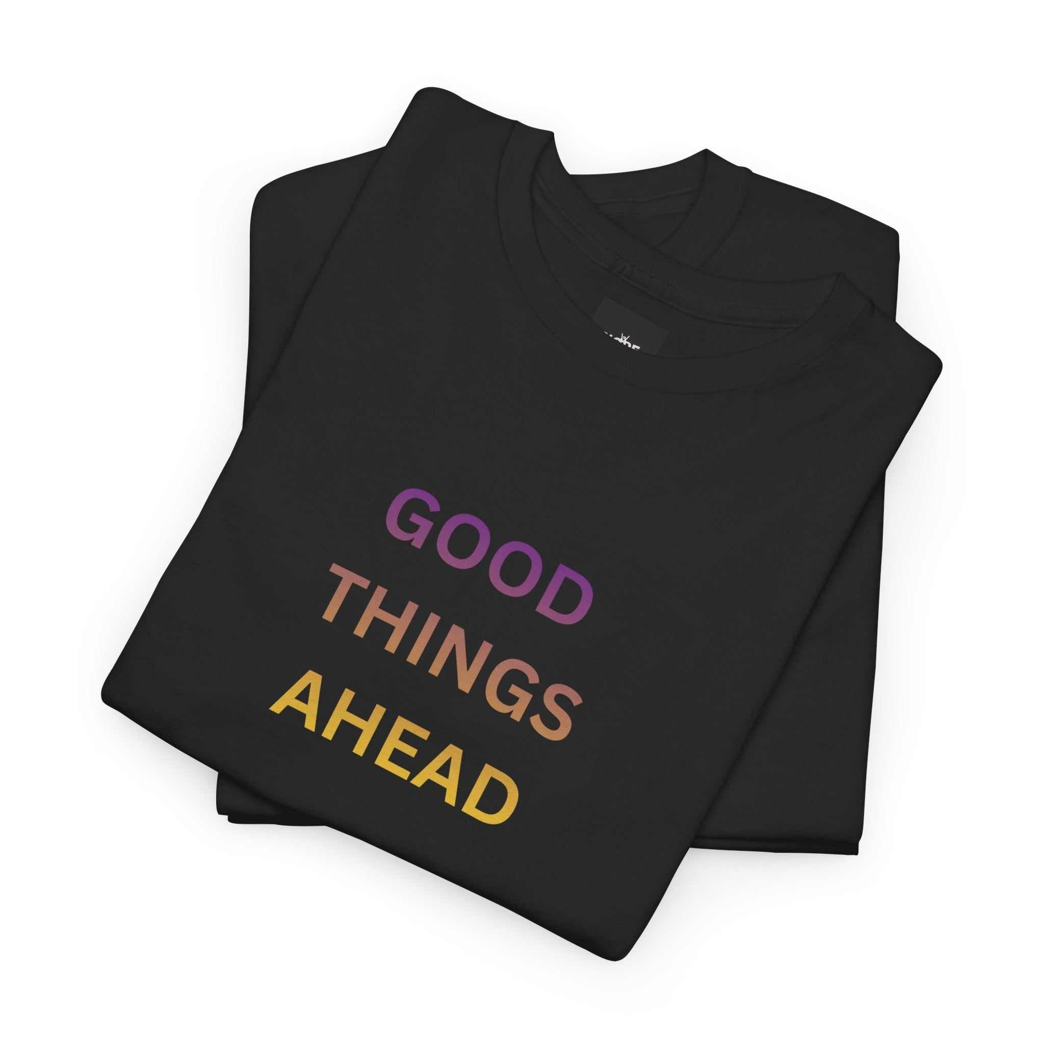GOOD THINGS AHEAD custom t shirts folded flat- soft cotton fabric detail