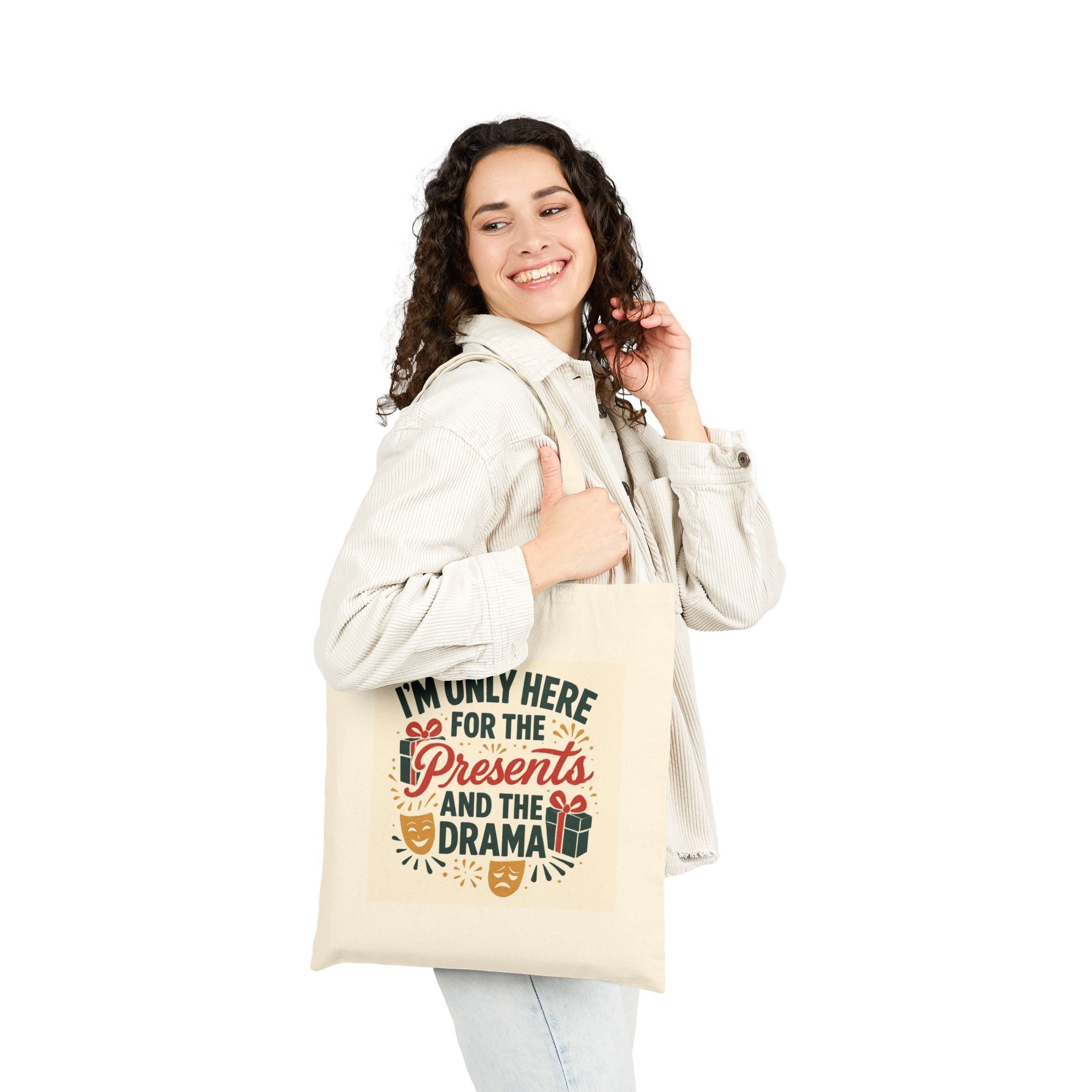 Tote Bag — “I’m Only Here for the Presents and the Drama” Holiday Gift Tote