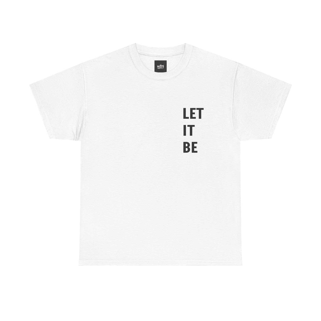 custom t shirts LET IT BE TeeUnbothered vibes only. Wear it. Live it. Let it beProduct features- Shoulder tape stabilizes seams and enhances durability.- No side seams for a smooth, flattering fNOPE SUPPLY