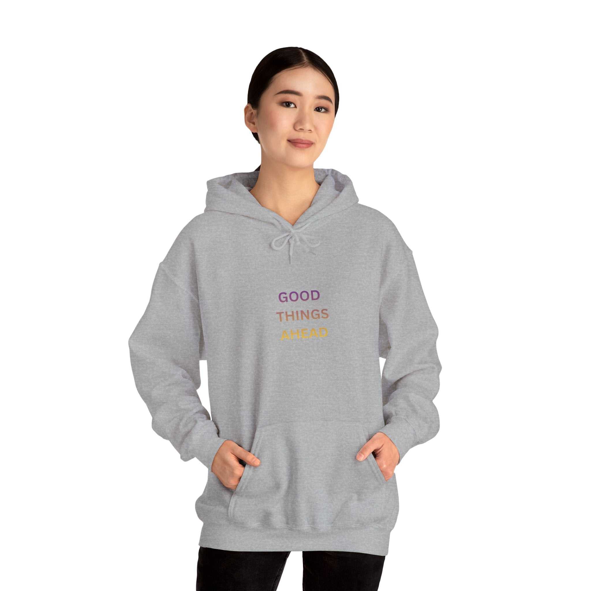 GOOD THINGS AHEAD hoodies positive quote hoodies for everyday comfort and style